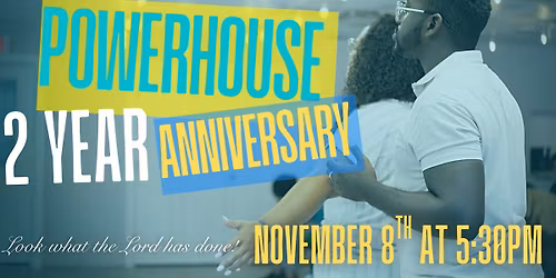 PowerHouse Celebrates 2 Years!