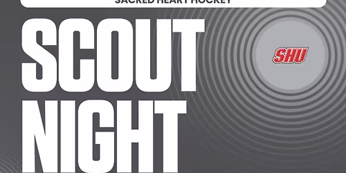 Scout Night @ Sacred Heart University Men\u2019s Hockey