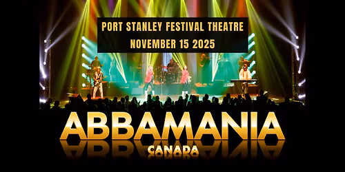 ABBAMANIA Canada at Port Stanley Festival Theatre