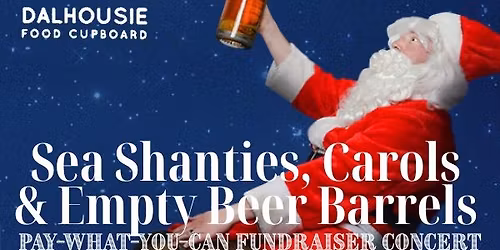 Sea Shanties, Carols, and Empty Beer Barrels v.4: Fundraiser for Dalhousie Food Cupboard