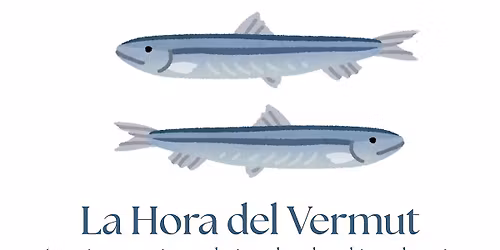 La Hora del Vermut, a Aperitivo tasting afternoon