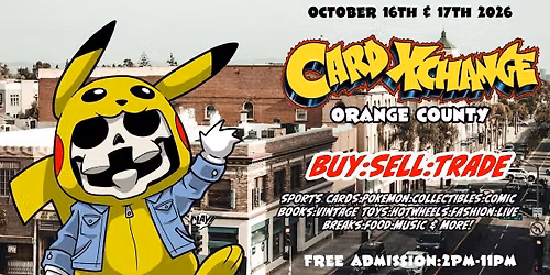 Card Xchange Show : Trading Card Fest Orange County