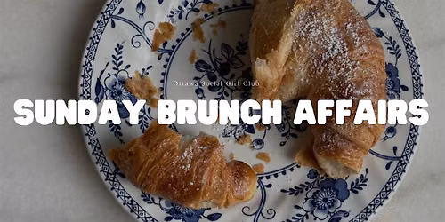 Ottawa Social Girl Club Sunday Brunch Affairs