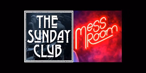 The Sunday Club at The Mess Room - Skipton 8:30pm Friday 26th June