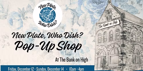 New Plate, Who Dish? Pop-Up Shop at The Bank on High