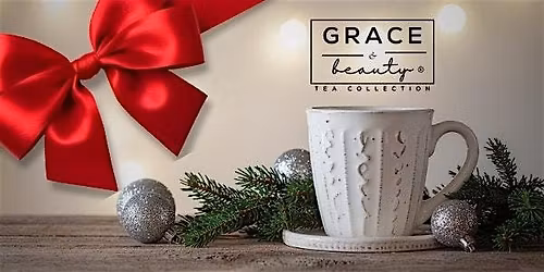 Grace & Beauty Tea Holiday Pop-Up Shop