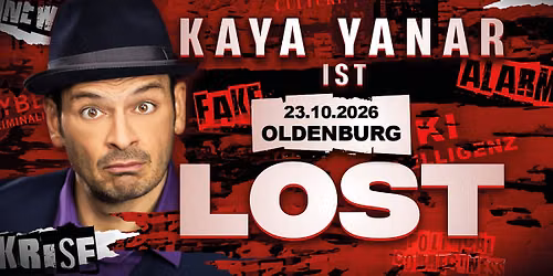 Kaya Yanar LIVE! "KAYA YANAR \u2013 LOST!" in Oldenburg