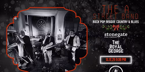 The A Street Band \/\/ Saturday Night Music \/\/ Free Entry \/\/ The Royal George Thornbury