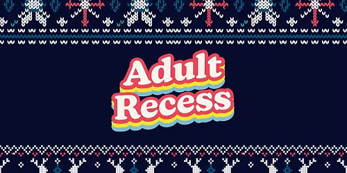 Adult Recess Cold Weather Kickback (21+)
