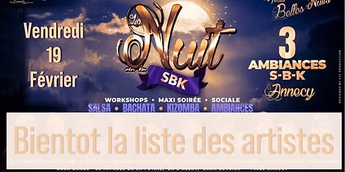 NUIT SBK  Annecy - Vendredi 19 F\u00e9vrier  "Vos plus belles Nuits"  