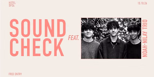 SOUNDCHECK feat. Noah-Nilay Trio