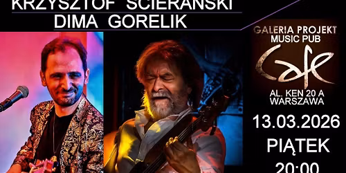 KRZYSZTOF \u015aCIERA\u0143SKI & DIMA GORELIK - KONCERT W GALERII PROJEKT CAFE