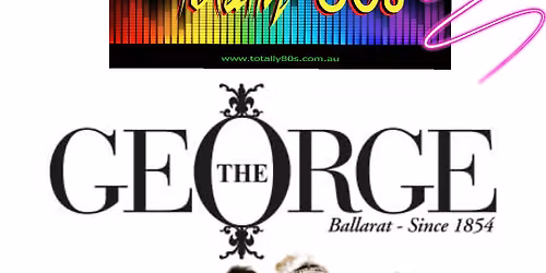 Totally 80s live @ The George Hotel Ballarat 
