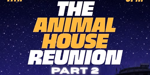 The Animal House Reunion (Ages 45+)