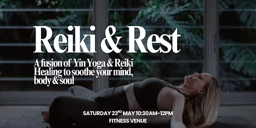 Reiki & Rest - Yin Yoga & Reiki Healing