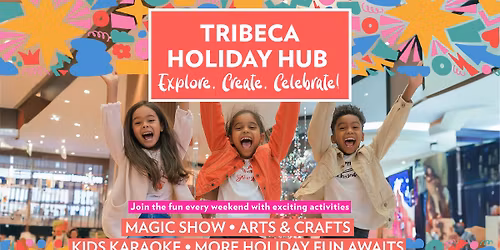 Tribeca Holiday Hub \u2013 School Holiday Fun & Activities