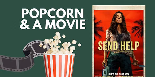 Popcorn & a Movie: Send Help