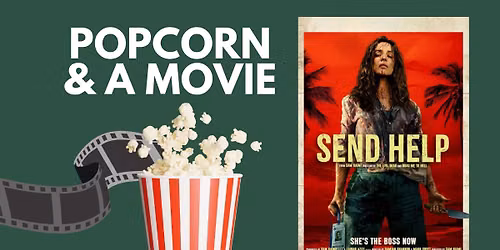 Popcorn & a Movie: Send Help