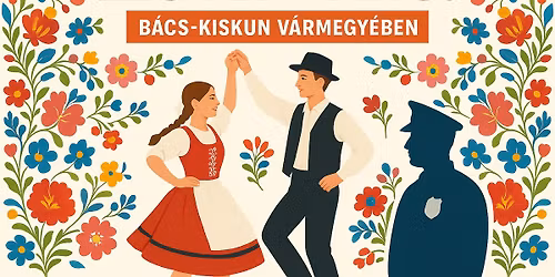Legyen T\u00e1nc! B\u00e1cs-Kiskun v\u00e1rmegy\u00e9ben