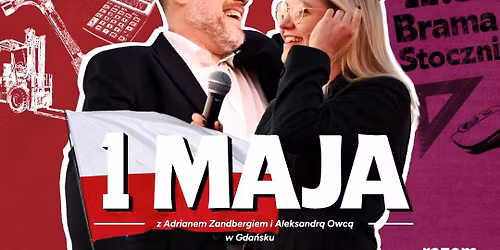 1 maja z Adrianem Zandbergiem i Aleksandr\u0105 Owc\u0105 | Gda\u0144sk!