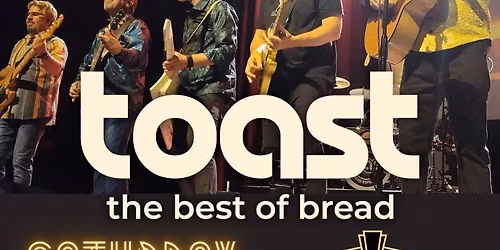 TOAST - The BEST of BREAD Tour | Arlington, TX | Jan 31