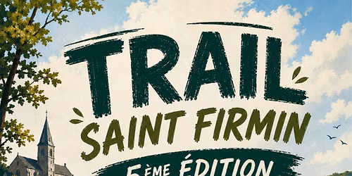 5\u00e8me \u00c9dition du Trail Saint Firmin