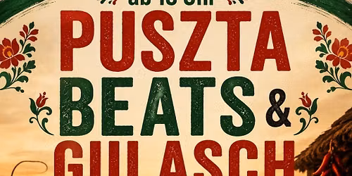 Puszta Beats & Gulasch Party