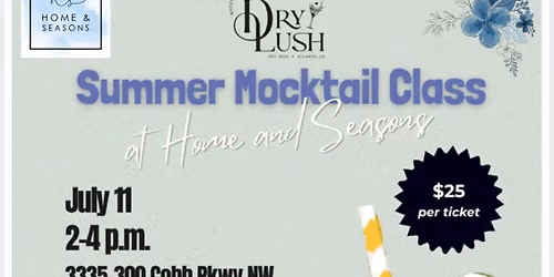 Summer mocktail class with Dry Lush July 11 from 2 to 4 PM