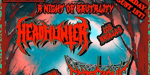 Headhunter, Egregious, Manhunt, Vexxium. Live Gardena CA