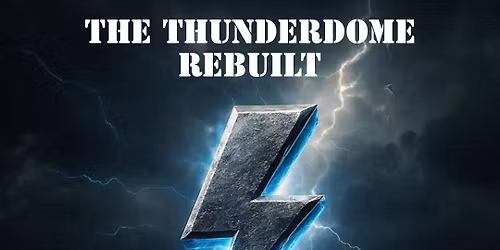 \u26a1\ufe0f The Thunderdome Rebuilt: FEEL THE POWER \ud83d\udca5
