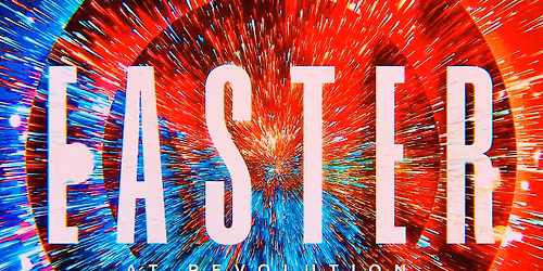 Easter at Revolution \u2728