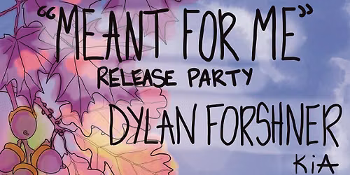 \u201cMeant For Me\u201d Release Party at Tapestry - Dylan Forshner with KiA & Piers