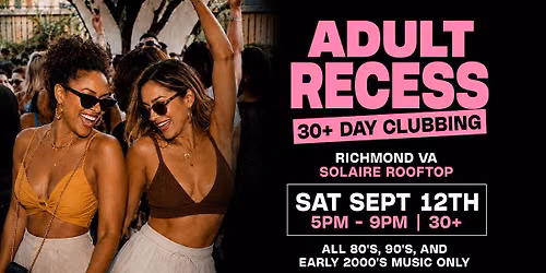 ADULT RECESS: Richmond's Ultimate 30+ Day Party