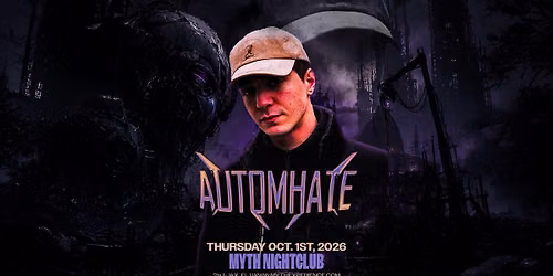 AUTOMHATE at Myth Nightclub | Thursday, Oct. 1 2026