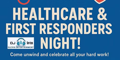 Healthcare\/First Responders Night