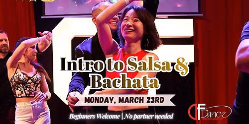 Intro to Salsa and Bachata! No Partner needed (See Details INSIDE)