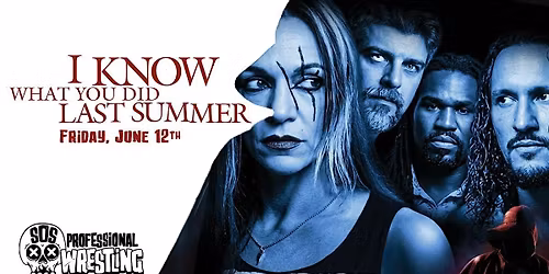 SOS Pro Wrestling - I Know What You Did Last Summer