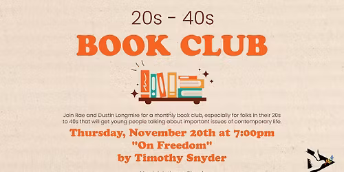 20s - 40s Book Club: "On Freedom"