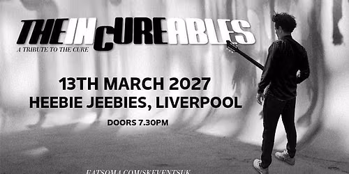 The Incureables - A Tribute To The Cure \/\/ Heebie Jeebie, Liverpool