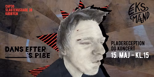 Eks-M\u00e6nds pladereception: Dans efter____\u2019s pibe