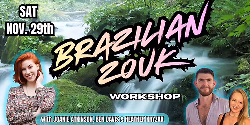 Brazilian Zouk Workshop with Joanie Atkinson, Ben Davis and Heather Kryzak @  The Hut