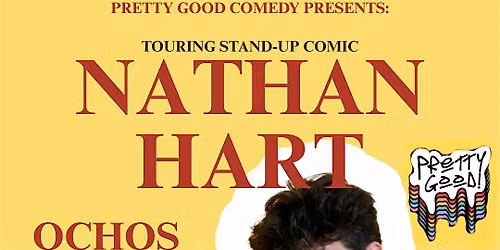 Pretty Good Presents, Nathan Hart At Ochos!
