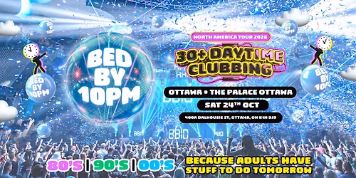 Bed By 10 Is Returning To Ottawa!