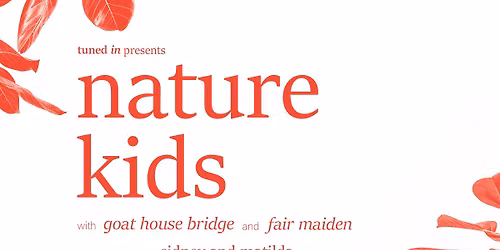 tuned in presents: nature kids