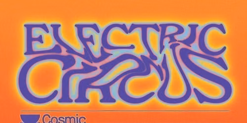 Cosmic Sessions: Electric Circus presents CLUB MALIBU {broad spectrum electronica}