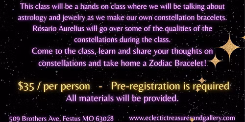 Crafting Your Zodiac Bracelet (pre-registration is required)