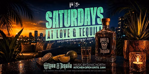 Saturdays at Love and Tequila on September 12