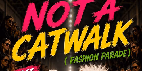 Not a Catwalk