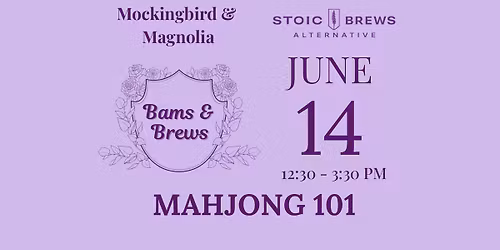 Mahjong 101 with Mockingbird & Magnolia