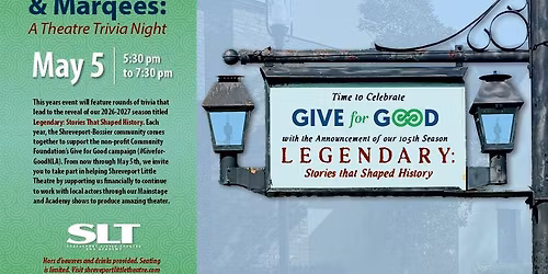 Give for Good: Theatre Trivia  - Unveiling Legends: Stories that Shaped History